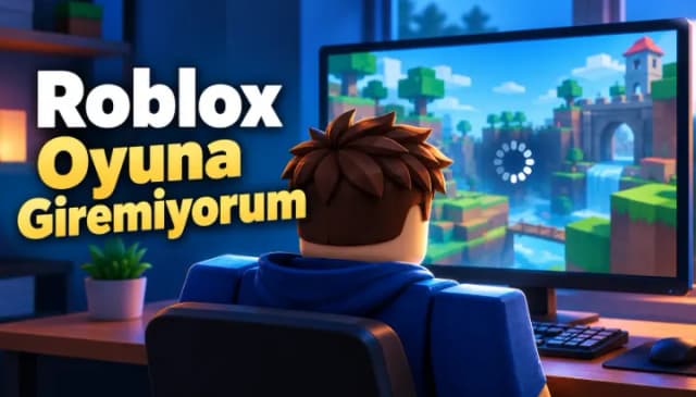 Roblox Oyuna Giremiyorum: Yükleme Ekranında Kalıyor Roblox Oyuna Giremiyorum: Yükleme Ekranında Kalıyor