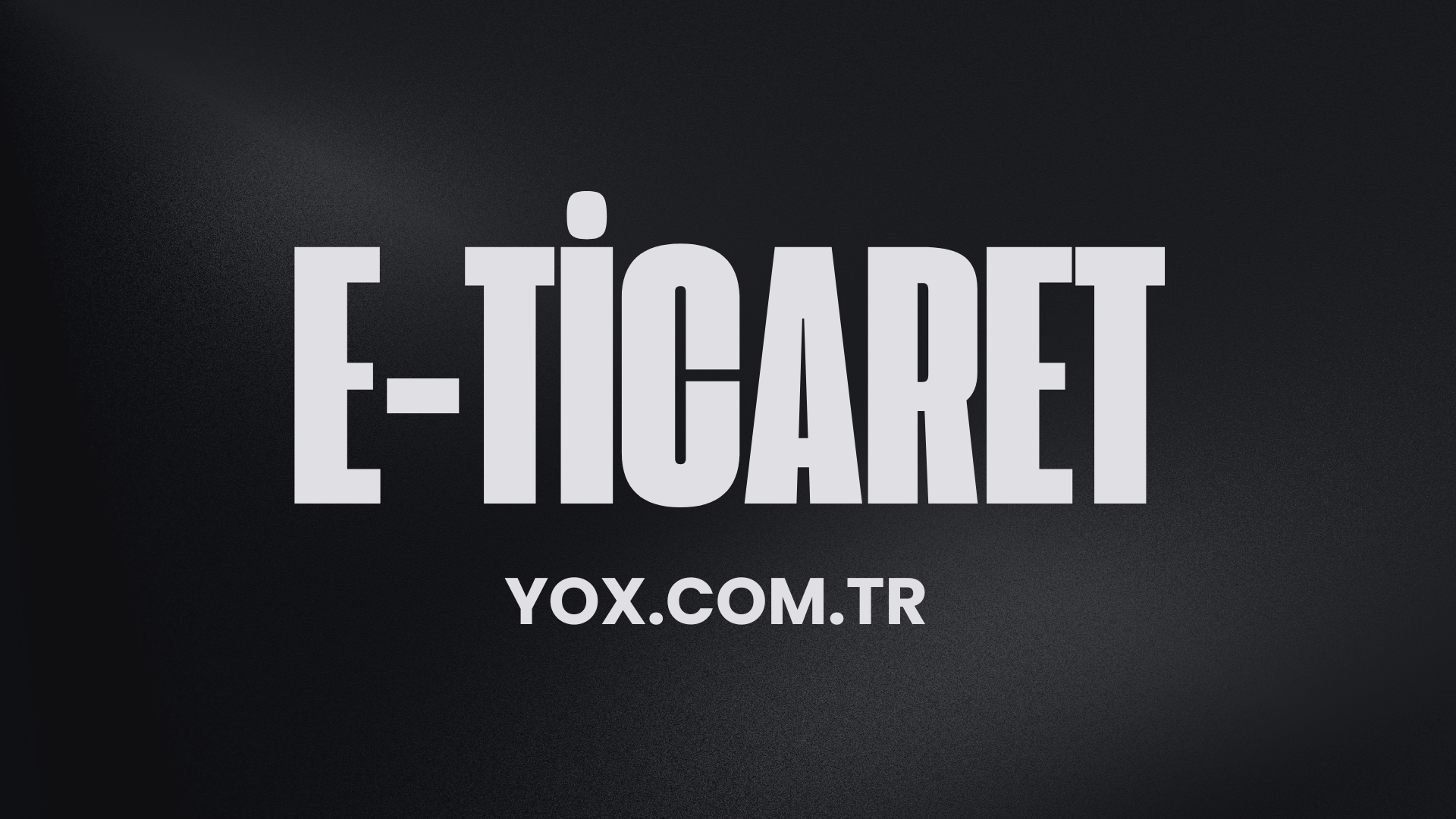 E-Ticaret Nedir? Nasıl Yapılır? Kapsamlı Rehber